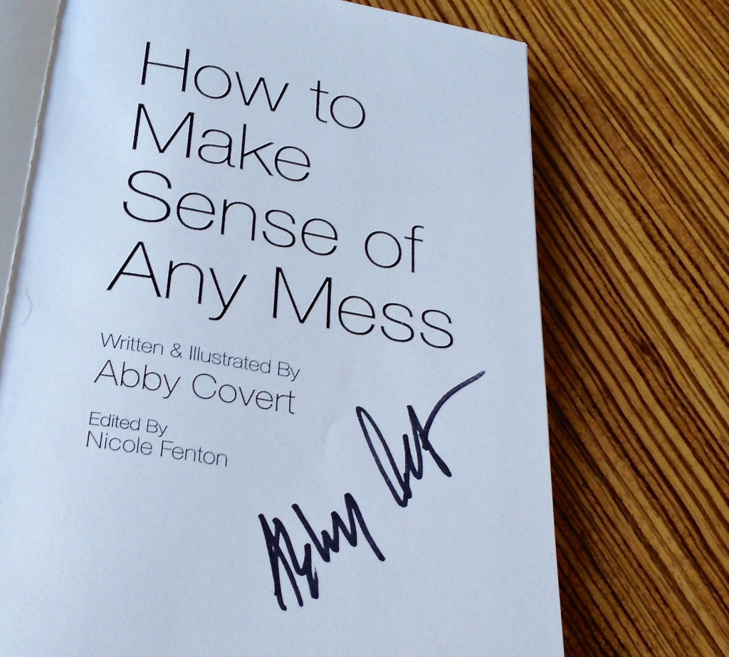 How to Make Sense of Any Mess by Abby Covert